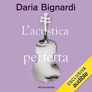 Daria Bignardi – L’acustica perfetta (2021) (mp3 – 128 kbps)