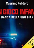 Massimo Polidoro - Un gioco infame꞉ La banda della Uno bianca (2021) (mp3 - 128 kbps)