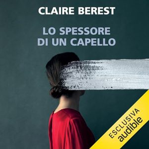 Claire Berest – Lo spessore di un capello (2024) (mp3 – 128 kbps)