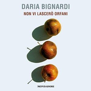Daria Bignardi – Non vi lascerò orfani (2019) (mp3 – 128 kbps)