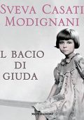 Sveva Casati Modignani - Il bacio di Giuda (2019) (mp3 - 128 kbps)