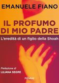 Emanuele Fiano - Il profumo di mio padre꞉ L'eredità di un figlio della Shoah (2024) (mp3 - 128 kbps)
