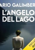 Dario Galimberti - L'angelo del lago꞉ Il delegato di polizia Ezechiele Beretta 1 (2024) (mp3 - 128 kbps)