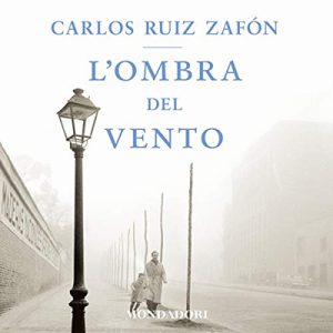 Carlos Ruiz Zafón – L’ombra del vento꞉ Il Cimitero dei Libri Dimenticati (2017) (mp3 – 128 kbps)