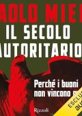 Paolo Mieli - Il secolo autoritario꞉ Perché i buoni non vincono mai (2023) (mp3 - 128 kbps)