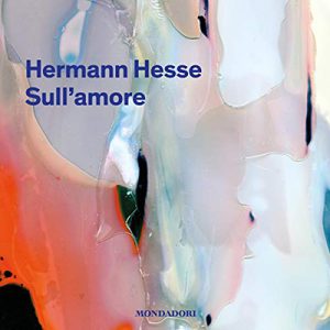 Hermann Hesse – Sull’amore (2020) (mp3 – 128 kbps)