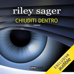 Riley Sager – Chiuditi dentro (2024) (mp3 – 128 kbps)