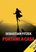 img Sebastian Fitzek - Portami a casa (2024) (mp3 - 128 kbps)