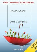 Paolo Crepet - Oltre la tempesta꞉ Come torneremo a stare insieme (2024) (mp3 - 128 kbps)