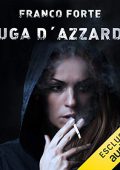 Franco Forte - Fuga d'azzardo (2020) (mp3 - 128 kbps)