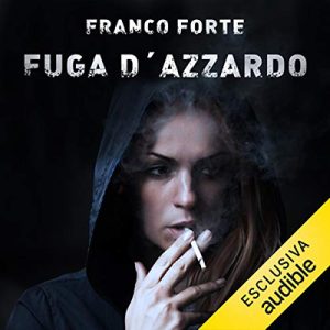 Franco Forte – Fuga d’azzardo (2020) (mp3 – 128 kbps)