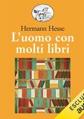 Hermann Hesse - L'uomo con molti libri꞉ e altri racconti (2022) (mp3 - 128 kbps)