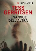 Tess Gerritsen - Il sangue dell'altra: I casi di Jane Rizzoli e Maura Isles 4 (2023) (mp3 - 128 kbps)
