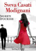 Sveva Casati Modignani - Segreti e ipocrisie (2019) (mp3 - 128 kbps)