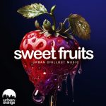 VA – Sweet Fruits: Urban Chillout Music (2024) MP3