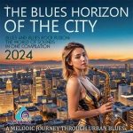 VA – The Blues Horizon Of The City (2024) MP3