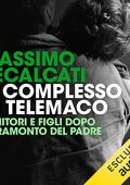 Massimo Recalcati - Il complesso di Telemaco꞉ Genitori e figli dopo il tramonto del padre (2018) (mp3 - 128 kbps)