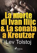 Lev Tolstoj - La sonata a Kreutzer & La morte di Ivan Il'ic (2021) (mp3 - 128 kbps)