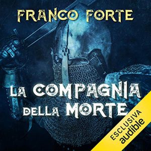 Franco Forte – La compagnia della morte (2020) (mp3 – 128 kbps)