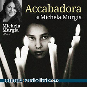 Michela Murgia – Accabadora (2018) (mp3 – 128 kbps)