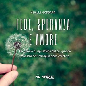Neville Goddard – Fede, Speranza, Amore (2021) (mp3 – 128 kbps)