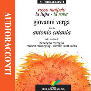 Giovanni Verga – La Roba, La Lupa, Rosso Malpelo (2008) (mp3 – 128 kbps)