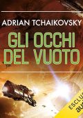 Adrian Tchaikovsky - Gli occhi del vuoto꞉ The final architecture 2 (2024) (mp3 - 128 kbps)