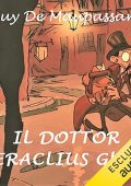 Guy de Maupassant - Il dottor Heraclius Gloss (2020) (mp3 - 128 kbps)