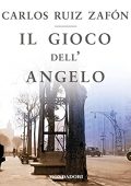 Carlos Ruiz Zafón - Il gioco dell'angelo꞉ Il Cimitero dei Libri Dimenticati (2019) (mp3 - 128 kbps)