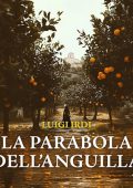 Luigi Irdi - La parabola dell’anguilla꞉ Una nuova inchiesta di Sara Malerba (2024) (mp3 - 128 kbps)