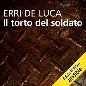 Erri De Luca – Il torto del soldato (2021) (mp3 – 128 kbps)