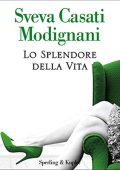 Sveva Casati Modignani - Lo splendore della vita (2020) (mp3 - 128 kbps)