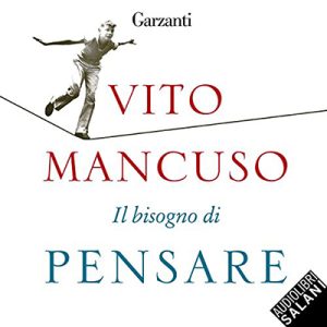 Vito Mancuso – Il bisogno di pensare (2018) (mp3 – 128 kbps)