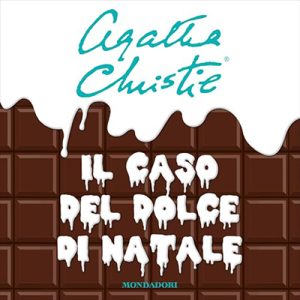Agatha Christie – Il caso del dolce di Natale꞉ e altre storie (2024) (mp3 – 128 kbps)