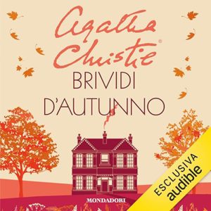 Agatha Christie – Brividi d’autunno (2024) (mp3 – 128 kbps)