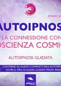 Robert James - Autoipnosi per la connessione con la Coscienza Cosmica (2017) (mp3 - 128 kbps)