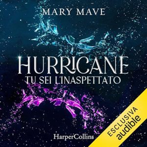 Mary Mave – Hurricane꞉ Tu sei l’inaspettato (2024) (mp3 – 128 kbps)
