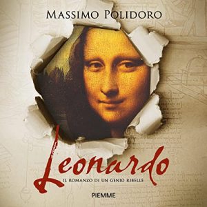 Massimo Polidoro – Leonardo꞉ Il romanzo di un genio ribelle (2019) (mp3 – 128 kbps)