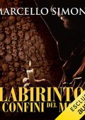 Marcello Simoni - Il labirinto ai confini del mondo꞉ Il mercante di libri maledetti 3 (2016) (mp3 - 128 kbps)