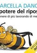 Marcella Danon - Il potere del riposo꞉ Ottenere di più, lavorando di meno (2018) (mp3 - 128 kbps)