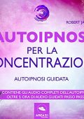 Robert James - Autoipnosi per la concentrazione꞉ Autoipnosi guidata (2018) (mp3 - 128 kbps)