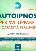 Robert James - Autoipnosi per sviluppare la capacità persuasiva꞉ Autoipnosi guidata (2018) (mp3 - 128 kbps)