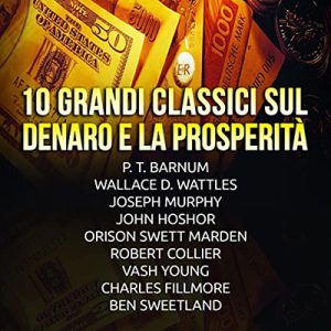 Autori Vari – 10 grandi Classici sul Denaro e la Prosperità (2022) (mp3 – 128 kbps)
