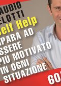 Claudio Belotti - Impara ad essere più motivato in ogni situazione꞉ SELF HELP. Allenamenti mentali in 60 minuti (2010) (mp3 - 128 kbps)