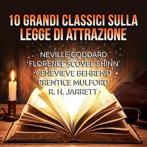 Neville Goddard – 10 Grandi Classici sulla Legge di Attrazione (2022) (mp3 – 128 kbps)