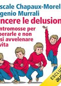 Pascale Chapaux-Morelli, Eugenio Murrali - Vincere le delusioni꞉ Contromosse per superarle e non farsi avvelenare la vita (2018) (mp3 - 128 kbps)