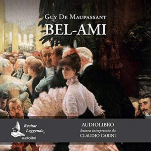 Guy de Maupassant – Bel-Ami (2018) (mp3 – 128 kbps)