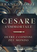 Franco Forte - Cesare l'immortale: Oltre i confini del mondo (2019) (mp3 - 128 kbps)