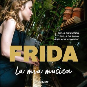 Frida Bollani Magoni – La mia musica꞉ Quella che suono, quella che ascolto, quella che vi consiglio (2024) (mp3 – 128 kbps)