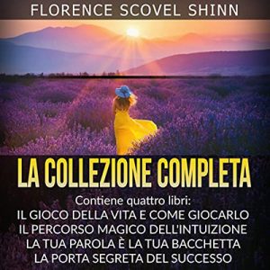 Florence Scovel Shinn – La collezione completa (2022) (mp3 – 128 kbps)